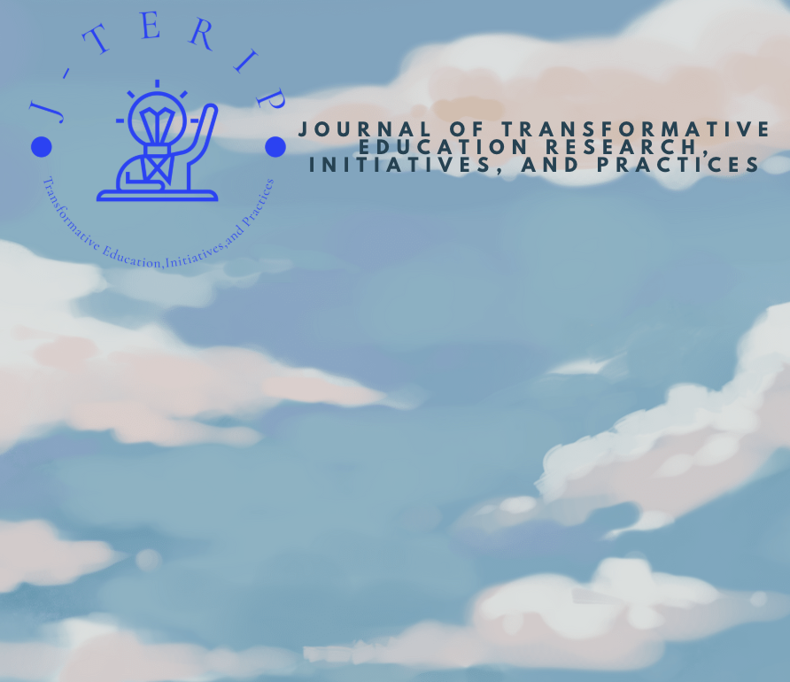 Journal of Transformative Education Research, Initiatives, and Practices