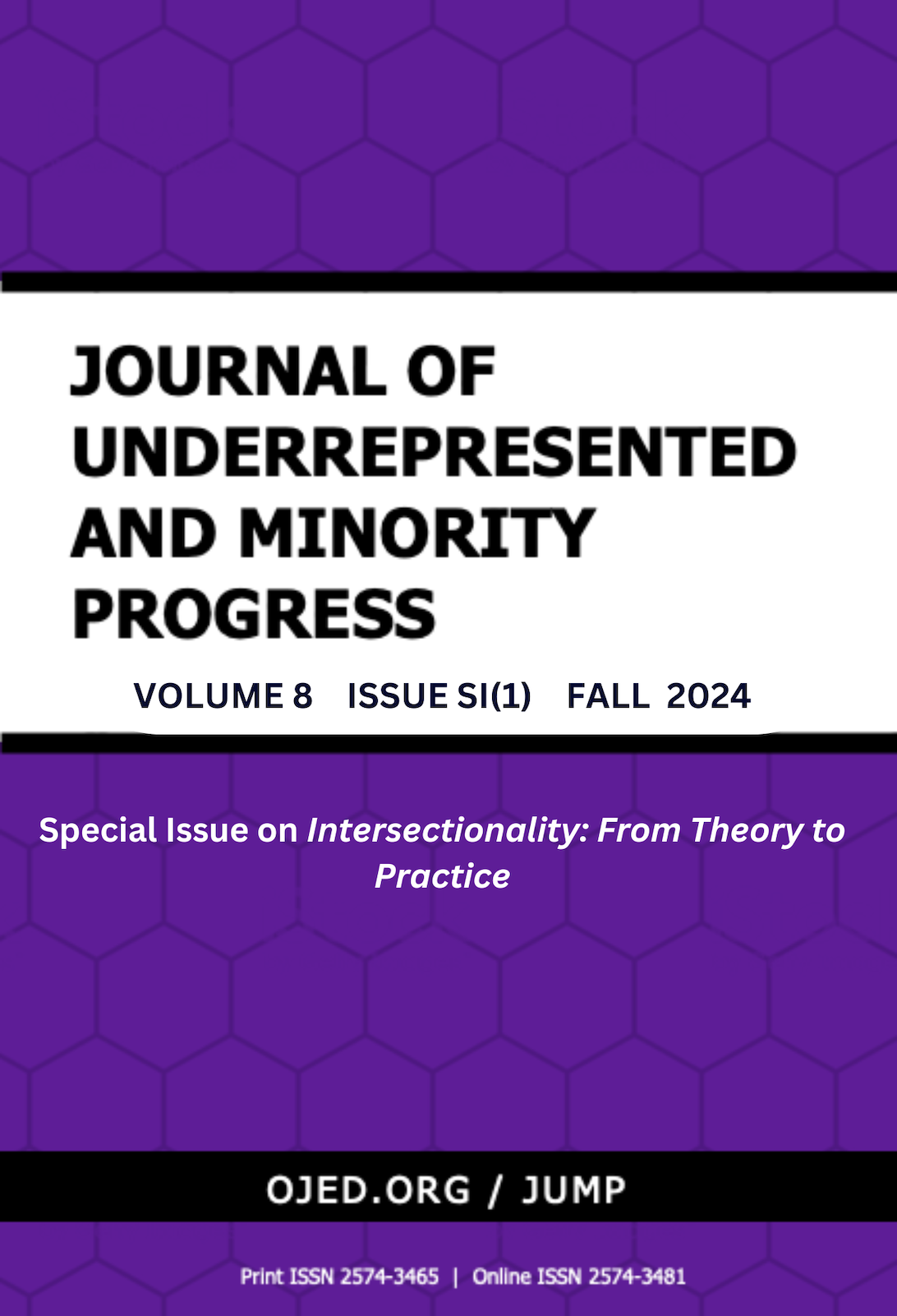 					View Vol. 8 No. SI(1) (2024): Journal of Underrepresented & Minority Progress Special Issue on Intersectionality: From Theory to Practice
				